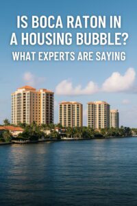 Luxury condos and waterfront homes in Boca Raton with blog title Is Boca Raton in a Housing Bubble? What Experts Are Saying